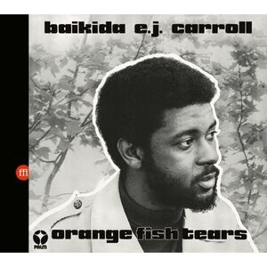 Baikida Carroll - Orange Fish Tears  CD